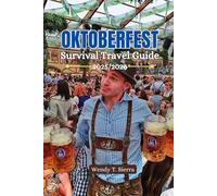 Oktoberfest Survival Travel Guide 2025/2026: Essential Tips, Insider Secrets, Must-Know Tricks & Fun Things to Do at Munich’s Biggest Beer Festival"