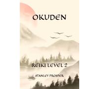 OKUDEN: REIKI LEVEL 2