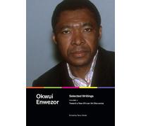 Okwui Enwezor Selected Writings, Volume 1 (Copertina rigida)