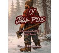 Ol' Jack Pine: A Canadian Tall Tale - Jack's Canoe