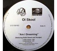 Ol Skool - Am I Dreaming / It Won't Let Me Go