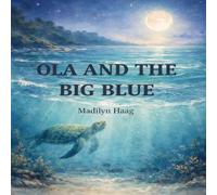 Ola and the Big Blue: The Ocean Whispered