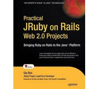 Ola Bini Practical JRuby on Rails Web 2.0 Projects (Tascabile)