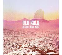 OLA KALA - ALONE WALKING