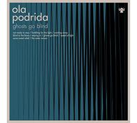 Ola Porrida - Ghosts Go Blind