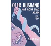 Ola Rotimi Our Husband Has Gone Mad Again (Tascabile)