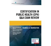 Oladele A. Ogunsei Certification in Public Health (CPH) Q&A Exam Rev (Tascabile)