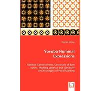 Oladiipo Ajiboy Yorùbá Nominal Expressions - Genitive Constructions, (Tascabile)