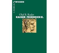 Olaf B. Rader Kaiser Friedrich II. (Beck'sche Reihe) (Tascabile)