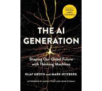 Olaf Groth Mark Nitzberg The AI Generation (Tascabile)