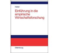 Olaf Hübler Einführung in die empirische Wirtschaftsforschung (Copertina rigida)