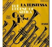 Olaf King - La Tristessa / The Legend Of Attila