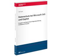 Olaf Koglin Datenschutz bei Microsoft 365 und Copilot: Rechtliche Be (Tascabile)
