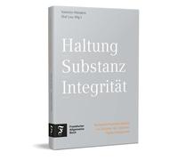 Olaf Leu (Hg.) Haltung, Substanz, Integrität: Wirksame Kommu (Copertina rigida)