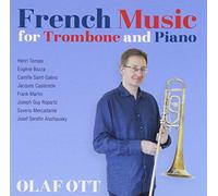 Olaf Ott - Olaf Ott - French Music for Trombone and Piano Wpcs-13127