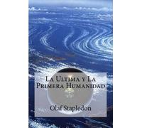 Olaf Stapledon La Ultima y La Primera Humanidad (Tascabile)
