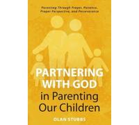 Olan Stubbs Partnering with God in Parenting Our Children (Tascabile)