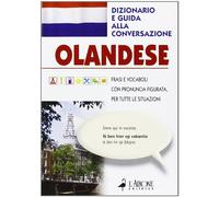 Olandese. Dizionario e guida alla conversazione