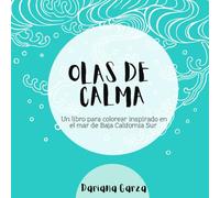 Olas de Calma: Un libro para colorear inspirado en el mar de Baja California Sur