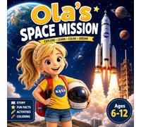 Ola's Space Mission: Space Story Coloring Book for Kids Ages 6-12