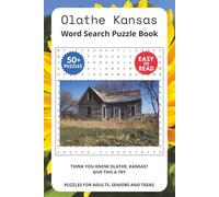 Olathe Kansas Word Search Puzzle Book: Think you know Olathe, Kansas? Give this a try. Puzzles for Adults, Seniors and Teens.
