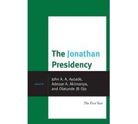 Olatunde J. B. Ojo The Jonathan Presidency (Tascabile)