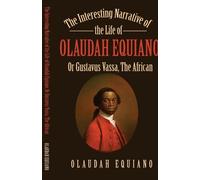 Olaudah Equiano The Interesting Narrative of the Life of Olaudah Equ (Tascabile)