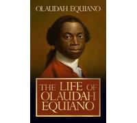Olaudah Equiano The Life of Olaudah Equiano (Tascabile)