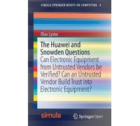 Olav Lysne The Huawei and Snowden Questions (Tascabile)