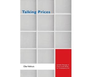 Olav Velthuis Talking Prices (Tascabile) Princeton Studies in Cultural Sociology