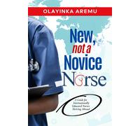 Olayinka Aremu New, Not a Novice Nurse (Tascabile)