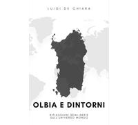 Olbia e Dintorni: Riflessioni semi-serie sull'Universo Mondo