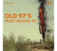 Old 97's – Most Messed Up – A-TO