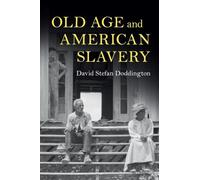Old Age and American Slavery