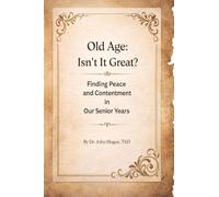 Old Age: Isn't It Great?