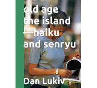 old age the island-haiku and senryu
