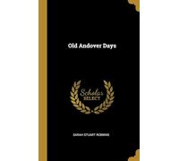 Old Andover Days; Memories of a Puritan Childhood