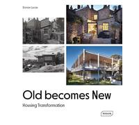 Old Becomes New: Housing Transformation