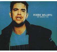 Old Before I Die [CD 1] by Robbie Williams