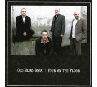 Old Blind Dogs Four On the Floor (CD) Album