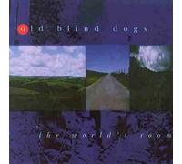 Old Blind Dogs - The World's Room