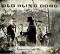 Old Blind Dogs - Wherever You May Be
