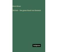 Old Bob - Der graue Hund von Kenmuir