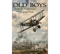 Old Boys: British Airpower in the Great War