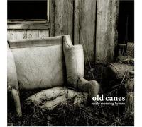 Old Canes - Early Morning Hymns