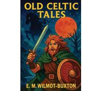 Old Celtic Tales: A Positronic Book