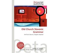 Old Church Slavonic Grammar: Old Church Slavonic, Glagolitic Alphabet