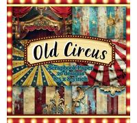 Old Circus Scrapbook Paper: Vintage Carnival Inspired Backgrounds for Junk Journals, DIY Crafts, Card Making, and Mixed Media Art