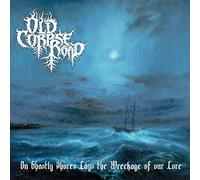 Old Corpse Road - On Ghastly Shores Lays Wreckage