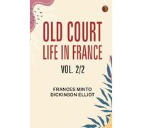 Old Court Life in France vol. 2/2